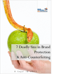 7 Deadly Sins in Brand Protection & Anti-Counterfeiting