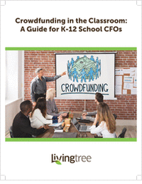 Crowdfunding in the Classroom: A Guide for K-12 School CFOs