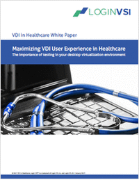 Maximizing VDI User Experience in Healthcare