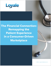 The Financial Connection: Remapping the Patient Experience in a Consumer-Driven Marketplace