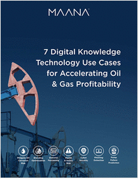 7 Digital Knowledge Technology Use Cases for Accelerating Oil & Gas Profitability