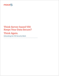 Think Server-based VDI Keeps Your Data Secure -- Think Again