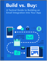 Build vs. Buy: A Tactical Guide to Building an Email Integration Into Your App