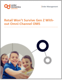 Surviving Generation-Z in Retail: It's About the Omnichannel Order Management