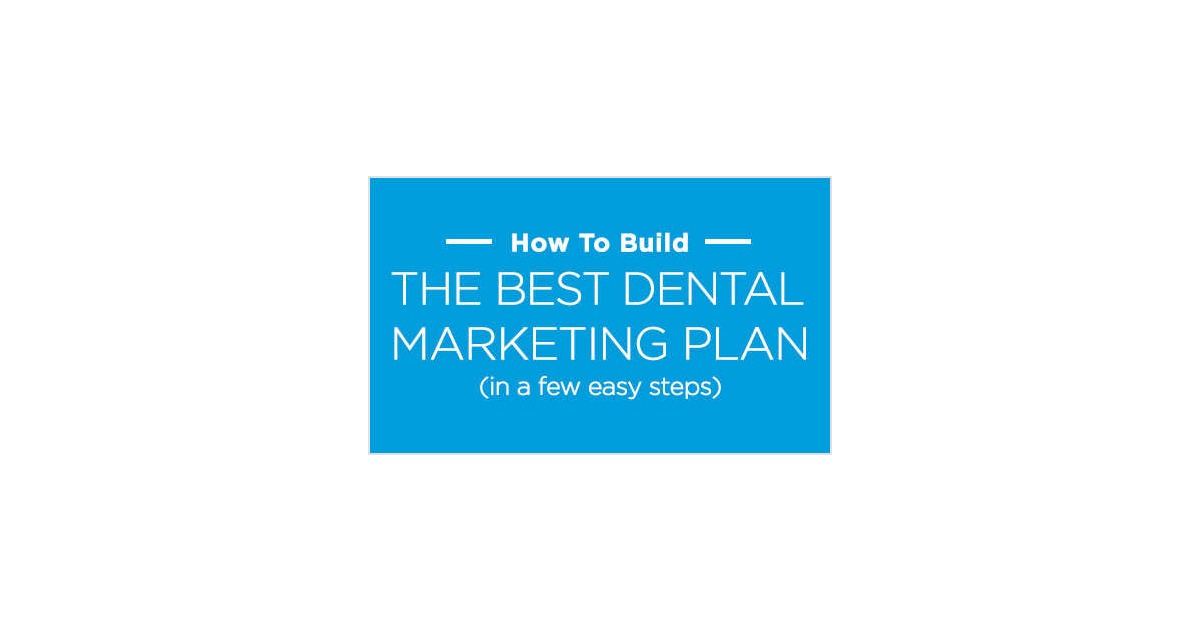 How to Create a Dental Marketing Plan