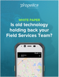 Is Old Technology Holding Back Your Field Services Team?