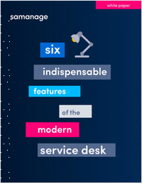 Six Indispensable Features of the Modern Service Desk