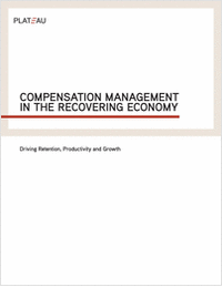 Compensation Management in the Recovering Economy