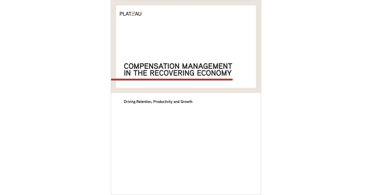 Compensation Management in the Recovering Economy