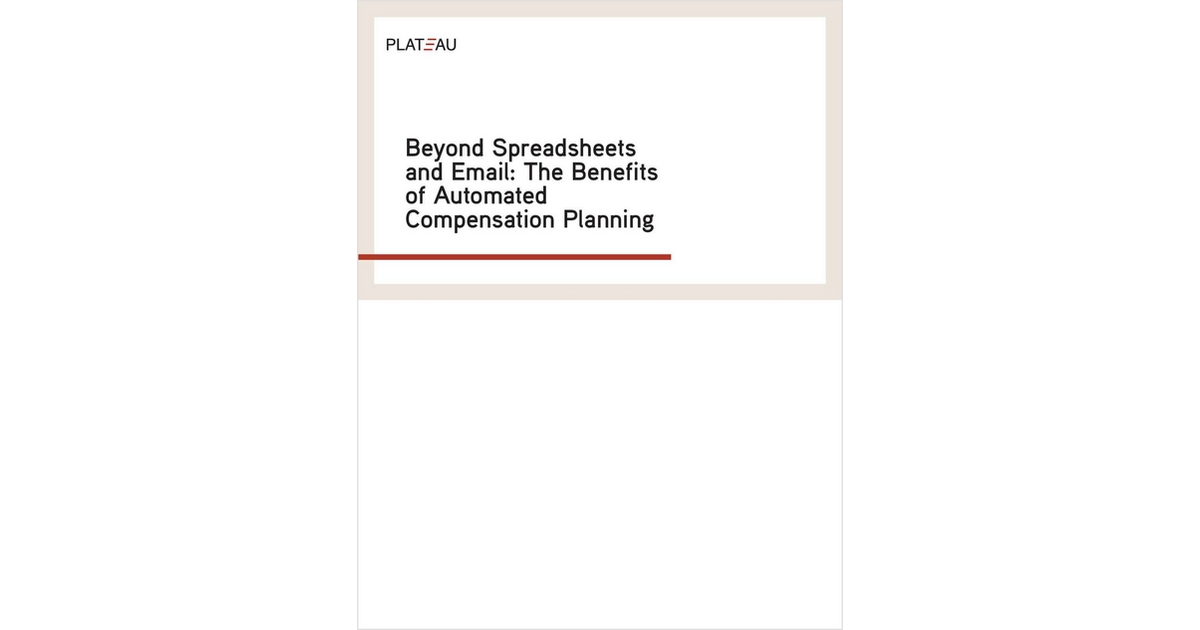 Beyond Spreadsheets and Email: The Benefits of Automated Compensation Planning