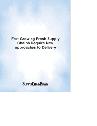Fast Growing Fresh Supply Chains Require New Approaches to Delivery