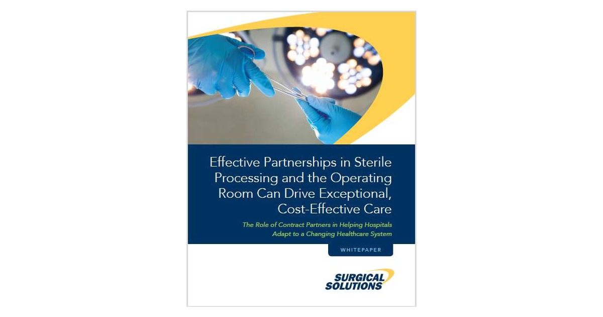 How Effective Partnerships in Sterile Processing and the Operating Room Can Drive Exceptional, Cost-Effective Care