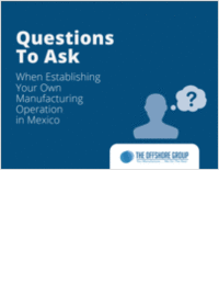 Free Ebook: Questions to Ask About Manufacturing in Mexico