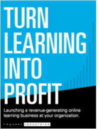 Turn Learning Into Profit: How to Build and Scale an Online Learning Business with Thought Industries