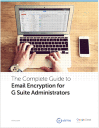 The Complete Guide to Email Encryption for G Suite Administrators