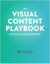 The Visual Content Playbook for Social Media Marketing