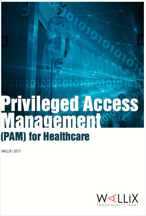 Privileged Access Management (PAM) for Healthcare