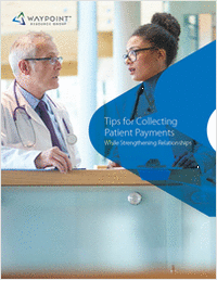 Tips for Collecting Patient Payments While Strengthening Relationships