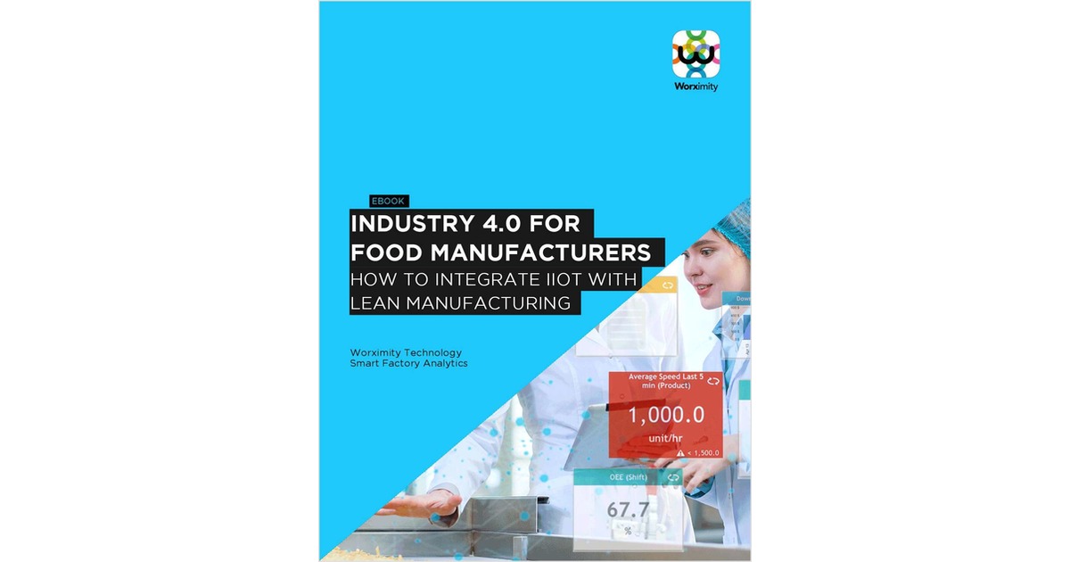 Industry 4.0 For Food Manufacturers How to Integrate IIoT with Lean