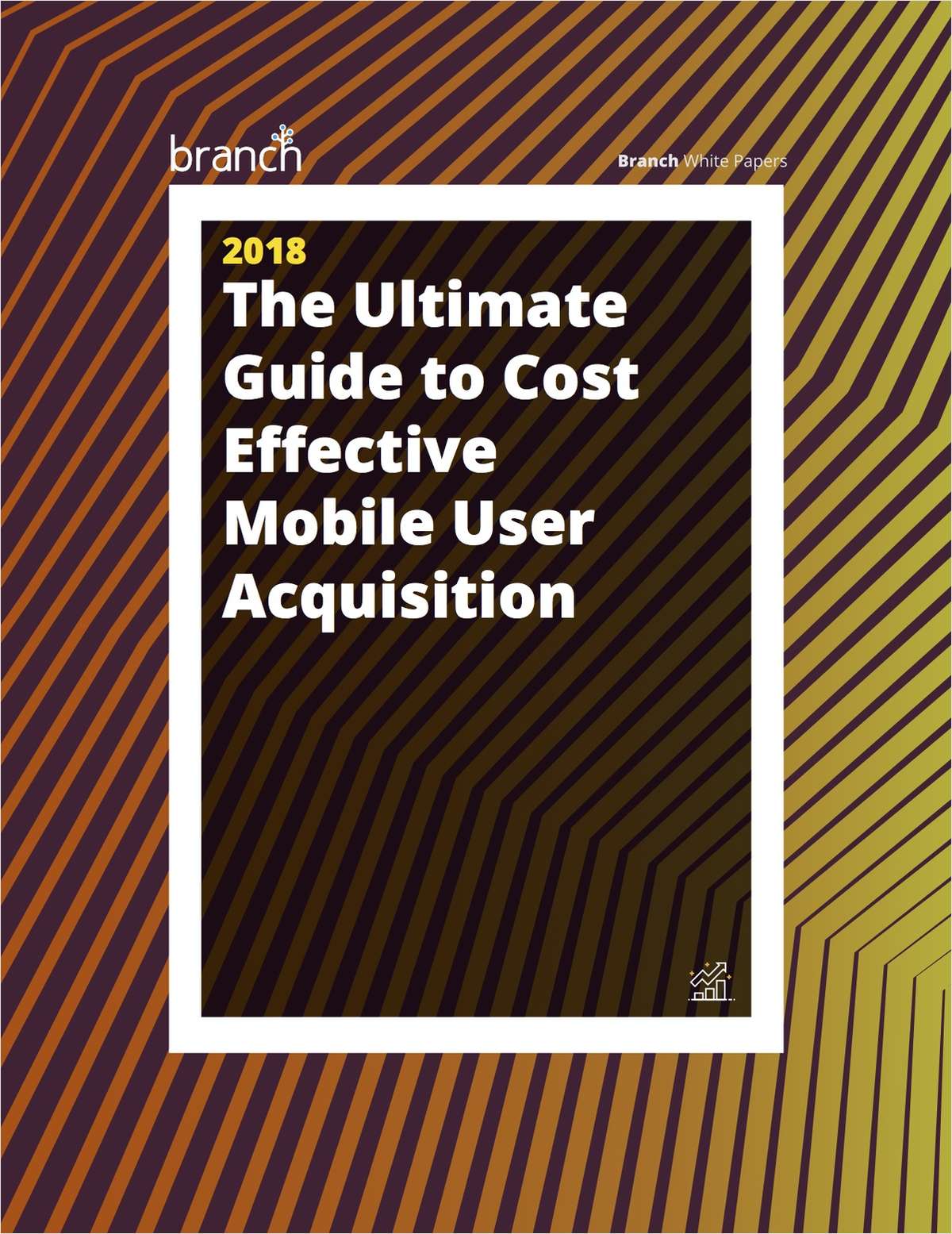 The Ultimate Guide to Cost Effective User Acquisition