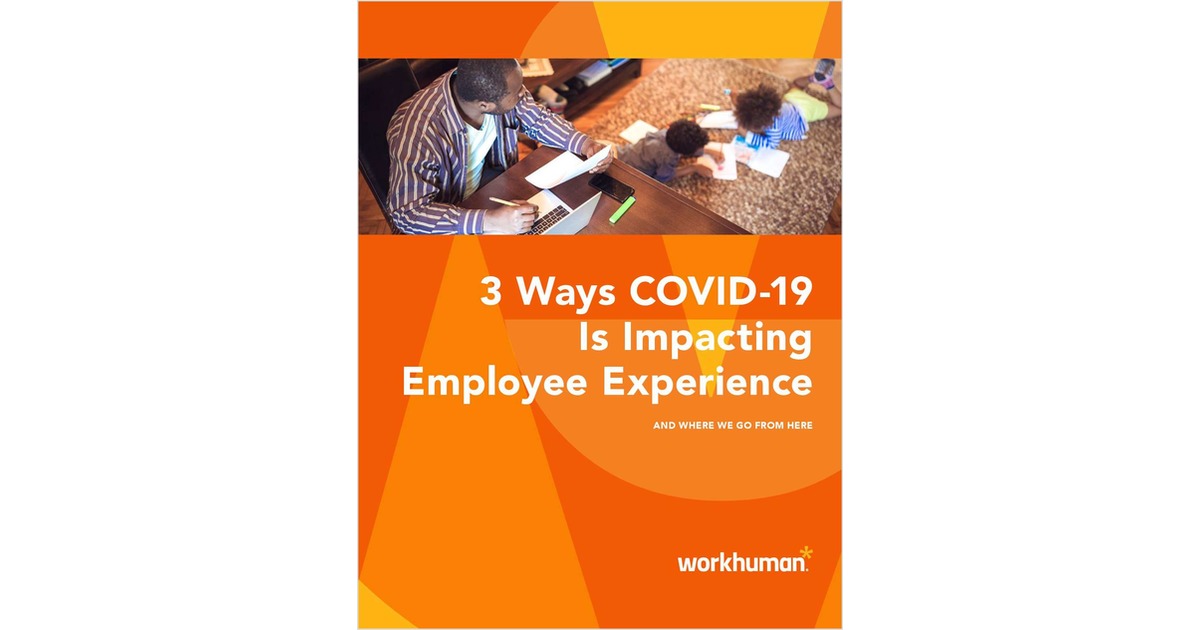 3 Ways COVID-19 Is Impacting Employee Experience