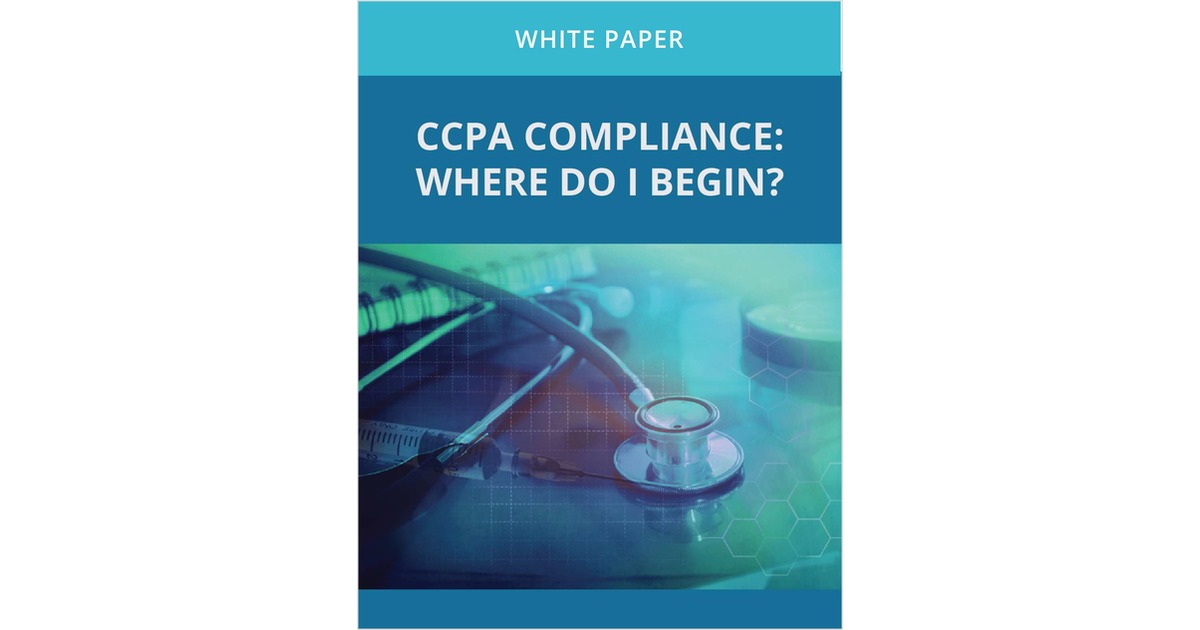 CCPA Compliance: Where Do I Begin?