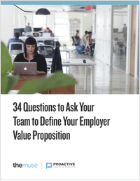 34 Questions to Ask Your Team to Define Your Employer Value Proposition