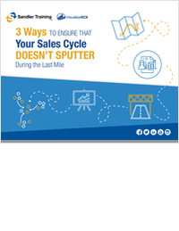 3 Ways to Ensure Your Sales Cycle Doesn't Sputter During the Last Mile