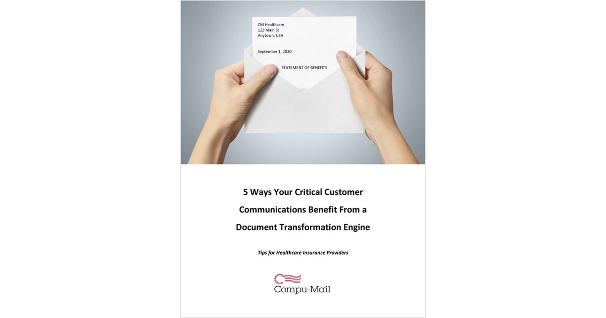 5 Ways Your Critical Customer Communications Benefit From a Document Transformation Engine