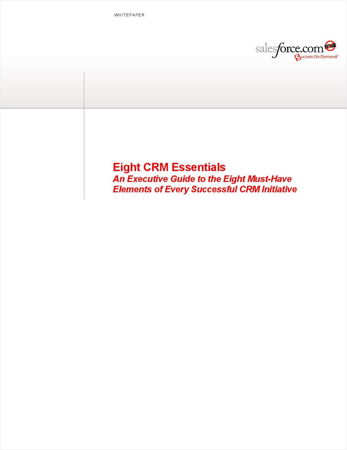 Executive Guide: 8 CRM Essentials. The Must-Have Elements of Proven CRM Success