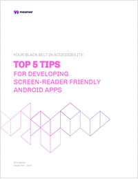 Your Black Belt in Accessibility - Top 5 Tips  for Developing Screen-Reader Friendly Android Apps