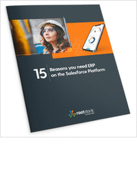 15 Reasons You Need ERP on the Salesforce Platform