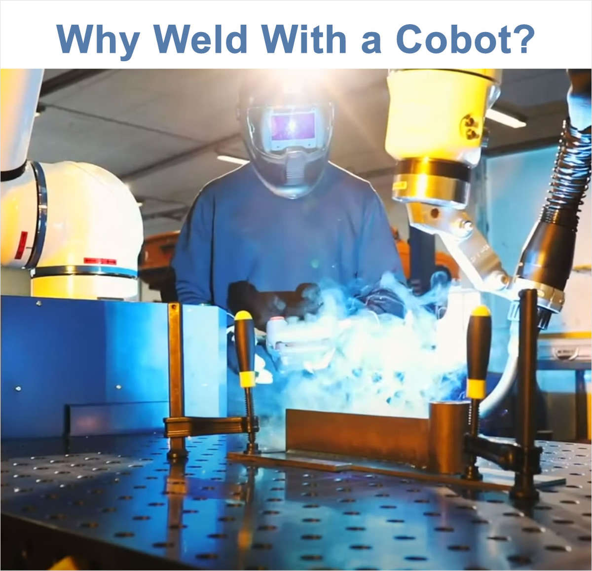 Why Weld With a Cobot?