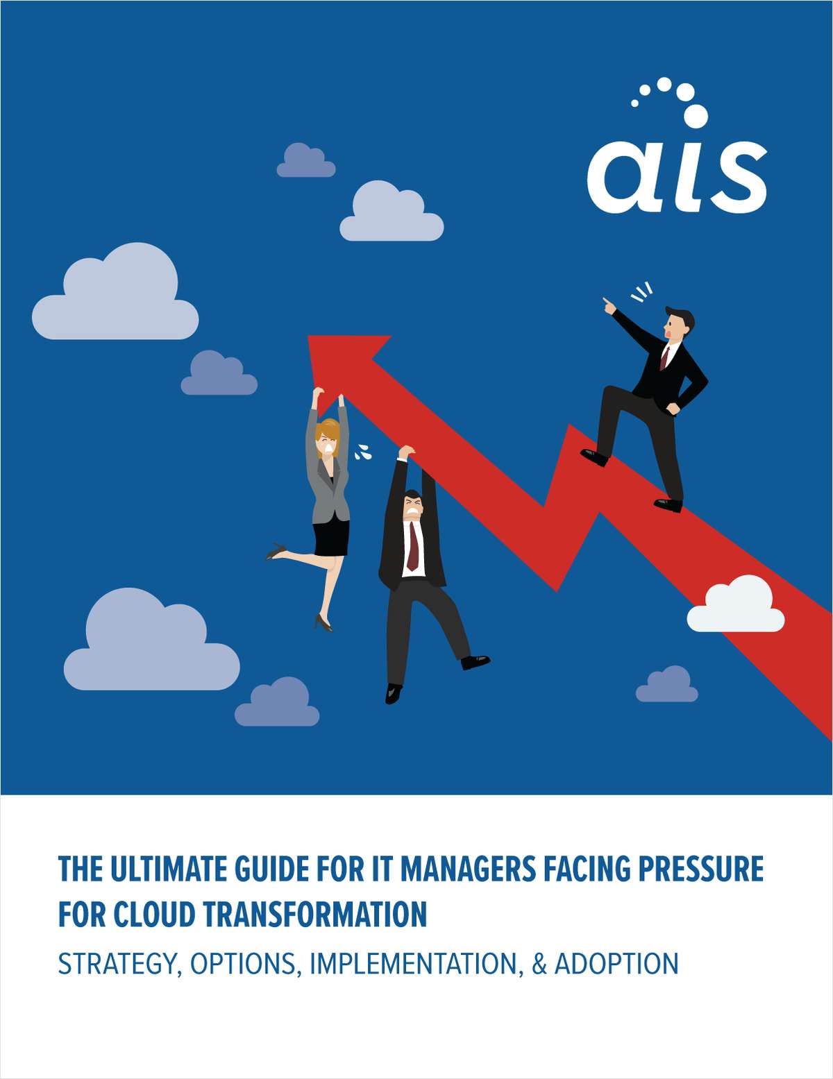 The Ultimate Guide for IT Managers Facing Pressure for Cloud Transformation