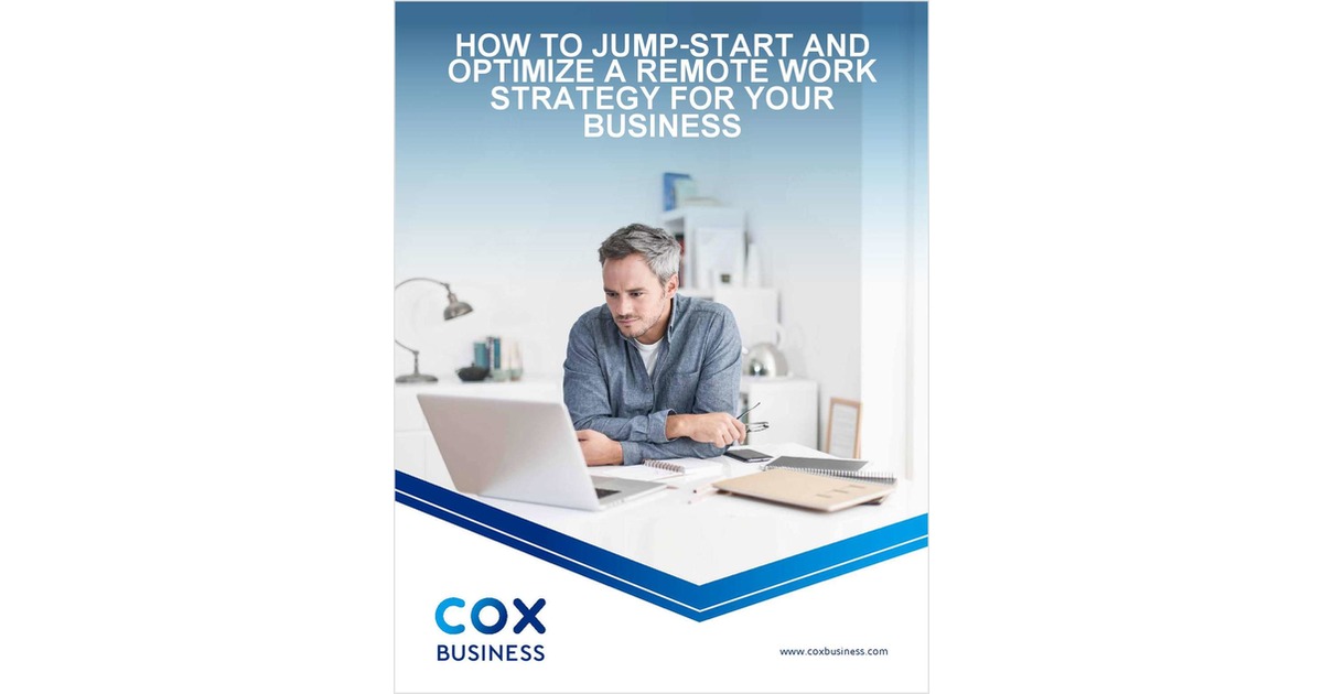 How to Jump-Start and Optimize a Remote Work Strategy for Your Business