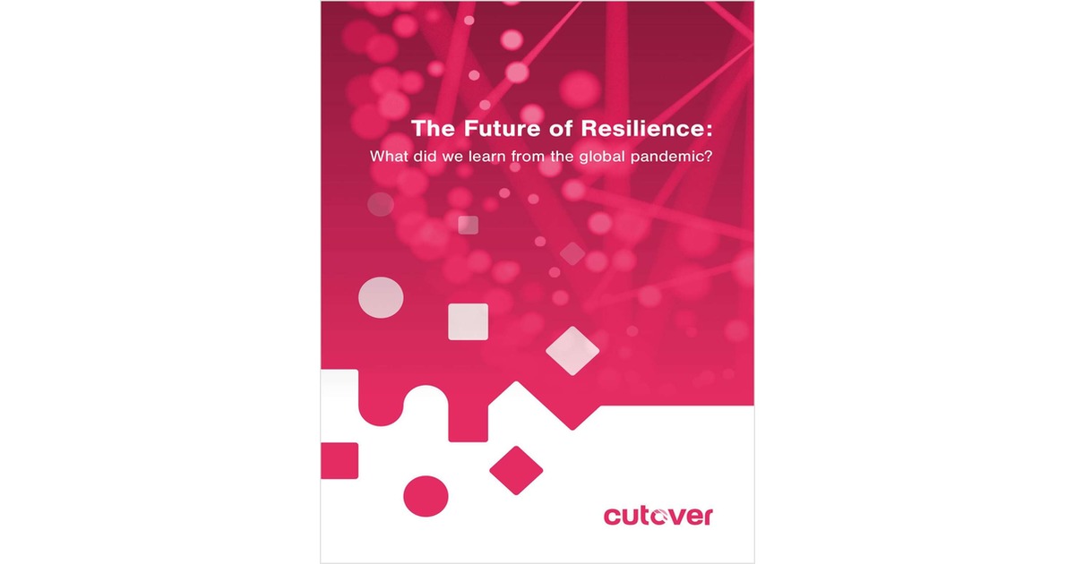 The Future of Resilience: What did we learn from the global pandemic?