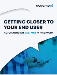 Getting Closer to Your End User: Automating the Last Mile in IT Support
