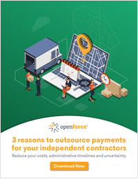 Top 3 Reasons to Outsource Payments for Your Independent Contractor Workforce