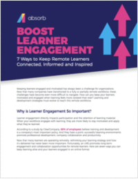 Boost Learner Engagement: 7 Ways to Keep Remote Learners Connected, Informed and Inspired