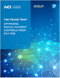 The Fraud Trap: Optimizing Digital Payment Controls from Day One