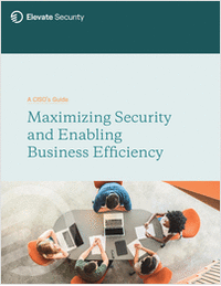 A CISOs Guide: Maximizing Security and Enabling Business Efficiency