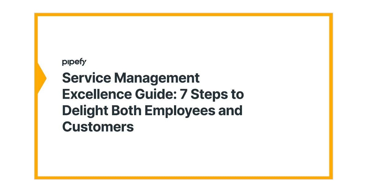 Service Management Excellence Guide: 7 Steps to Delight Both Employees and Customers