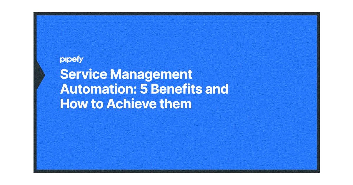 Service Management Automation: 5 Benefits and How to Achieve them