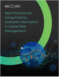 Best Practices for Using Publicly Available Information in Global Risk Management