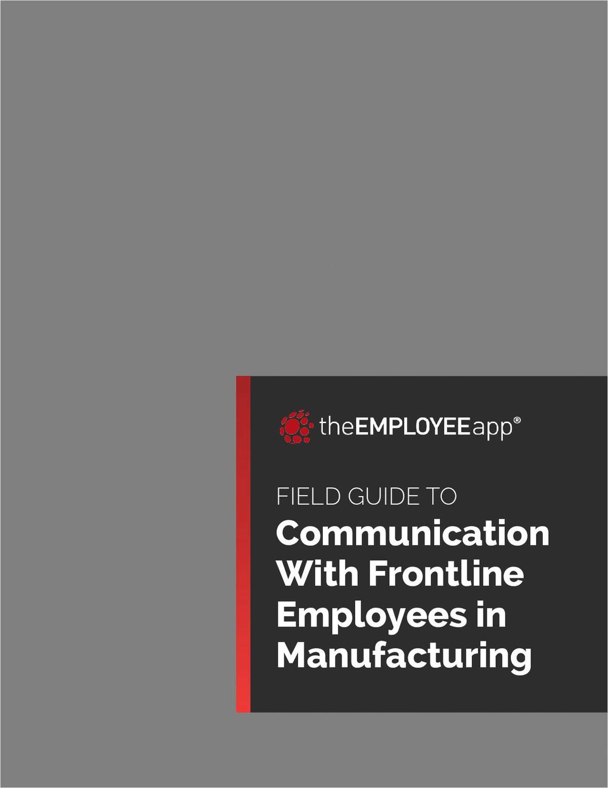Field Guide to Communication With Frontline Employees in Manufacturing