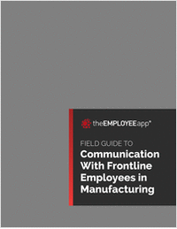 Field Guide to Communication With Manufacturing Employees on the Frontline