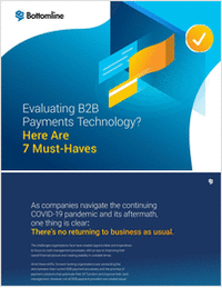 Evaluating B2B Payments Technology? Here are 7 Must-Haves