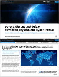 Detect, disrupt and defeat advanced physical and cyber threats