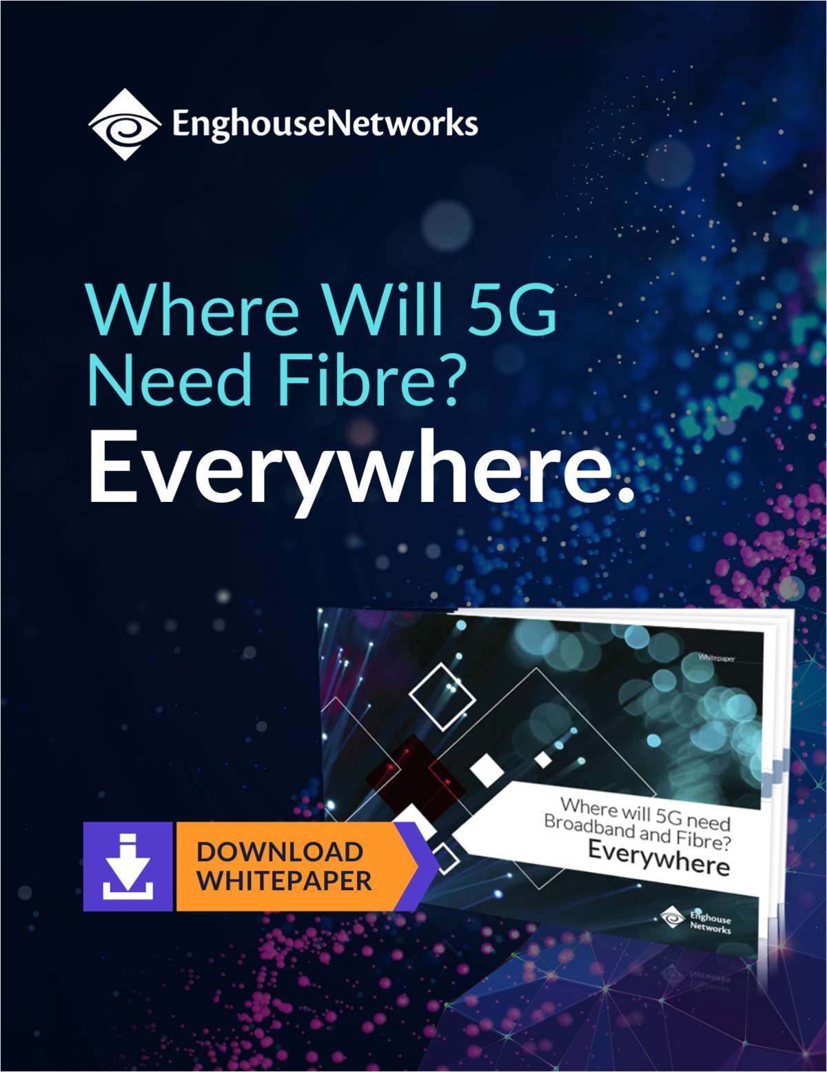 Where will 5G need fibre? Everywhere.
