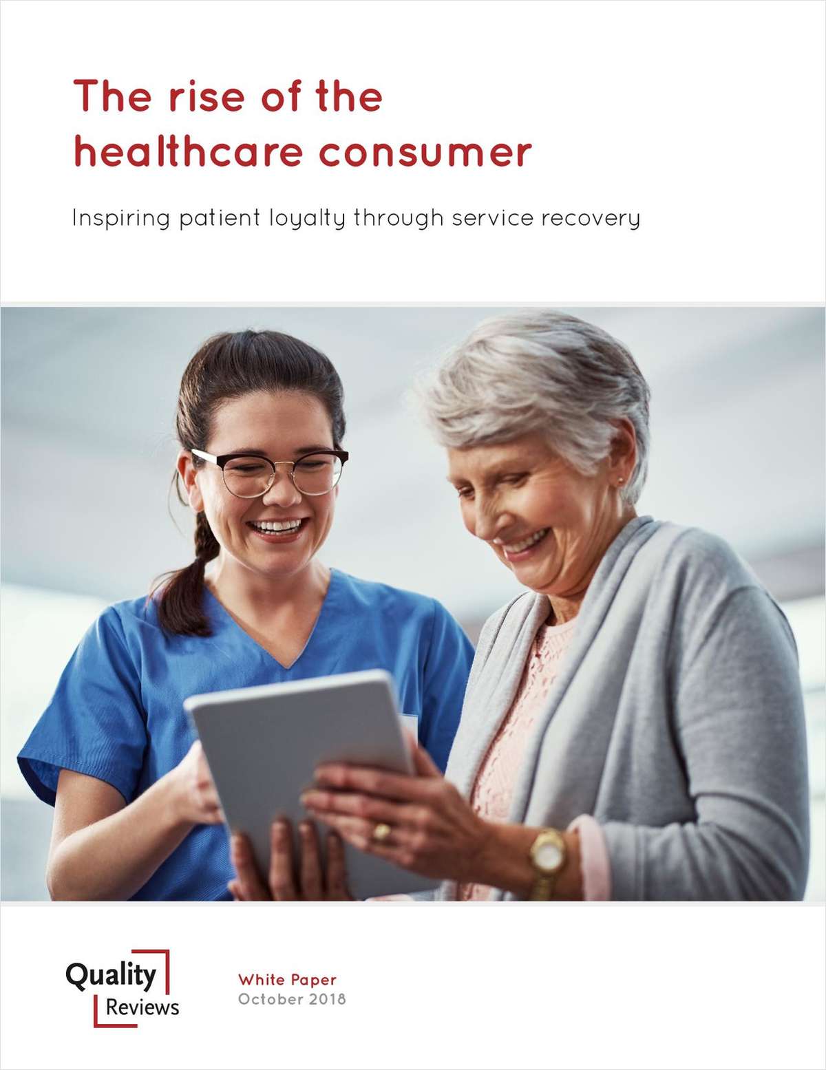 The Rise of the Healthcare Consumer: Inspiring Patient Loyalty Through Service Recovery